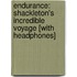 Endurance: Shackleton's Incredible Voyage [With Headphones]