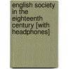English Society in the Eighteenth Century [With Headphones] by Roy Porter