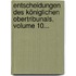 Entscheidungen Des Königlichen Obertribunals, Volume 10...