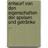 Entwurf Von Den Eigenschaften Der Speisen Und Getränke ...