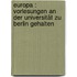 Europa : Vorlesungen an der Universität zu Berlin gehalten