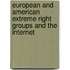 European and American Extreme Right Groups and the Internet