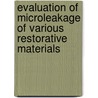 Evaluation of Microleakage of various restorative materials door Dr Kanika Gupta Verma