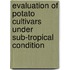 Evaluation of Potato Cultivars Under Sub-Tropical Condition