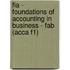 Fia - Foundations Of Accounting In Business - Fab (acca F1)