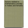Factors Related to Mathematics Anxiety in Males and Females by Stewart Hathaway