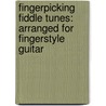 Fingerpicking Fiddle Tunes: Arranged for Fingerstyle Guitar by Ken Perlman