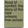 Flood of Conflict: The Story of the New Orleans Free School door Robert M. Ferris