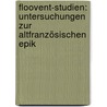 Floovent-studien: Untersuchungen zur altfranzösischen Epik door Brockstedt Gustav
