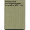 Floridablancas Handelspolitik gegen Österreich(1777-1792). by Andrew Nelson Cleven Nels