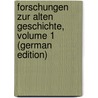Forschungen Zur Alten Geschichte, Volume 1 (German Edition) door Meyer Eduard