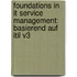 Foundations In It Service Management: Basierend Auf Itil V3
