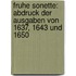Fruhe Sonette: Abdruck Der Ausgaben Von 1637, 1643 Und 1650