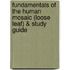 Fundamentals of the Human Mosaic (Loose Leaf) & Study Guide