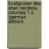 Fundgruben Des Alten Nørdens, Volumes 1-2 (German Edition)