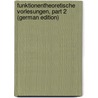 Funktionentheoretische Vorlesungen, Part 2 (German Edition) door Burkhardt Heinrich