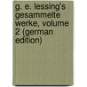 G. E. Lessing's Gesammelte Werke, Volume 2 (German Edition) by Ephraim Lessing Gotthold
