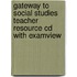 Gateway To Social Studies Teacher Resource Cd With Examview