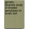 Genetic Diversity Study of Linseed Genotypes on Acidic Soil door Legesse Burako Lole