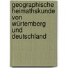Geographische Heimathskunde von Würtemberg und Deutschland by Carl Holl