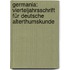 Germania: Vierteljahrsschrift für deutsche Alterthumskunde