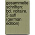 Gesammelte Schriften: Bd. Voltaire. 5 Aufl (German Edition)