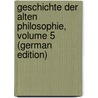 Geschichte Der Alten Philosophie, Volume 5 (German Edition) by Windelband Wilhelm