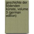 Geschichte Der Bildenden Künste, Volume 3 (German Edition)
