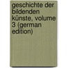 Geschichte Der Bildenden Künste, Volume 3 (German Edition) door Julius Ferdinand Schnaase Karl