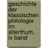 Geschichte Der Klassischen Philologie Im Alterthum, Iv Band