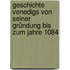 Geschichte Venedigs Von Seiner Gründung Bis Zum Jahre 1084