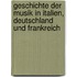 Geschichte der Musik in Italien, Deutschland und Frankreich