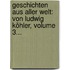 Geschichten Aus Aller Welt: Von Ludwig Köhler, Volume 3...