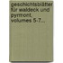 Geschichtsblätter Für Waldeck Und Pyrmont, Volumes 5-7...
