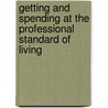 Getting and Spending at the Professional Standard of Living door Jessica Blanche Peixotto