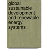 Global Sustainable Development and Renewable Energy Systems door Phillip Olla