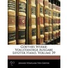 Goethes Werke: Vollstandige Ausgabe Letzter Hand, Volume 39 door Von Johann Wolfgang Goethe