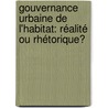Gouvernance Urbaine de l'Habitat: Réalité ou Rhétorique? by TomáS. Antonio Moreira