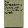 Graft Compatibility & Plant Growth Through Electric Control door Sugriva Nath Tiwari