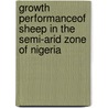 Growth Performanceof Sheep in the Semi-arid Zone of Nigeria by Rotimi Abayomi Emmanuel