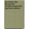 Grundriss Des Deutschen Strafprocessrechts (German Edition) door Binding Karl