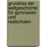 Grundriss der weltgeschichte für gymnasien und realschulen door Dielitz