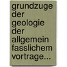 Grundzuge Der Geologie Der Allgemein Fasslichem Vortrage... door Carl Hartmann