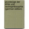 Grundzüge Der Ethik Und Rechtsphilosophie (German Edition) door Schuppe Wilhelm