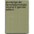 Grundzüge Der Sprachpsychologie, Volume 2 (German Edition)