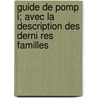 Guide de Pomp I; Avec La Description Des Derni Res Familles door Livres Groupe