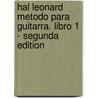 Hal Leonard Metodo Para Guitarra. Libro 1 - Segunda Edition door Will Schmid