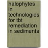 Halophytes In Technologies For Tbt Remediation In Sediments door Pedro Carvalho