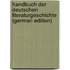 Handbuch Der Deutschen Literaturgeschichte (German Edition)