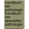 Handbuch Der Pathologie: Handbuch Der Speziellen Pathologie door Adolph Henke